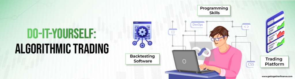 Do-It-Yourself  Algorithmic Trading